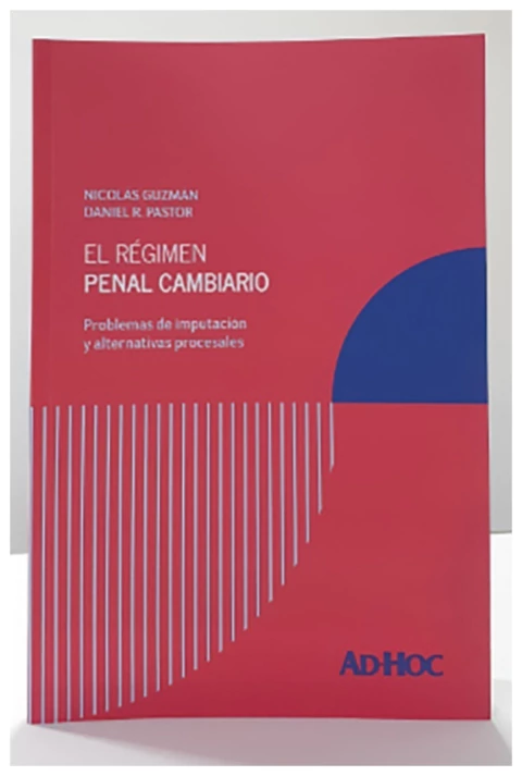 El régimen penal cambiario