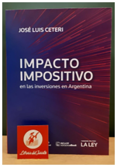 Impacto impositivo en la inversiones en Argentina