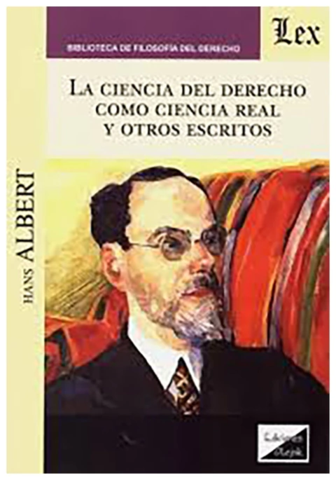 La ciencia del derecho como ciencia real y otros estudios