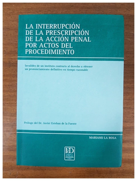 La Interrupción de la Prescripción de la Acción Penal por Actos del Procedimiento