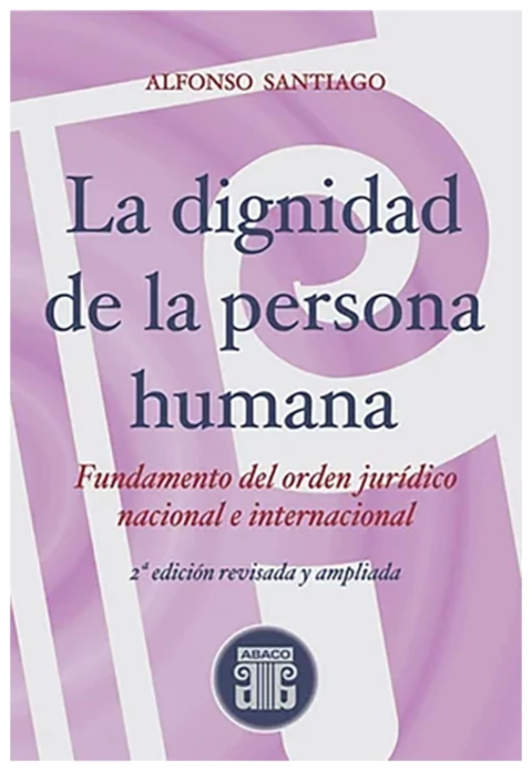 La dignidad de la persona humana