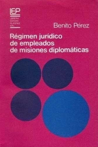 Regimen juridico de empleados de misiones diplomaticas