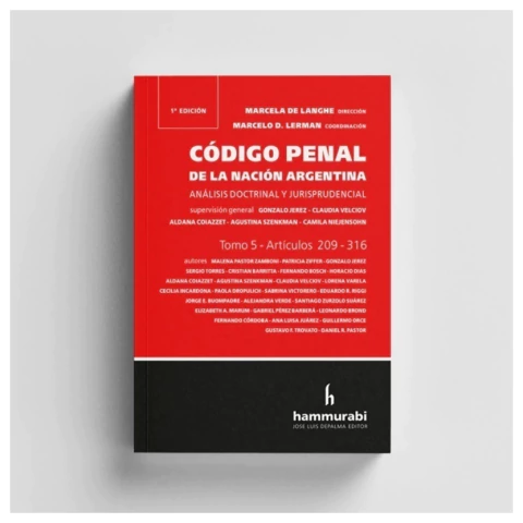 Código Penal de la Nación Argentina Tomo 5 (Art. 209 - 316)