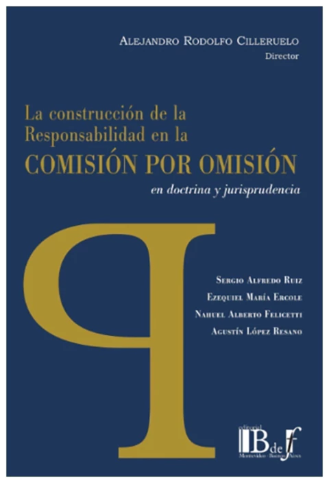 La construcción de la responsabilidad en la comisión por omisión. En doctrina y jurisprudencia
