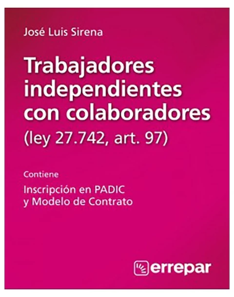 Trabajadores independientes con colaboradores (ley 27.742, art. 97)