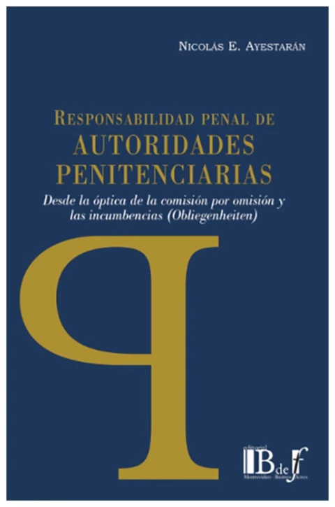 Responsabilidad penal de autoridades penitenciarias