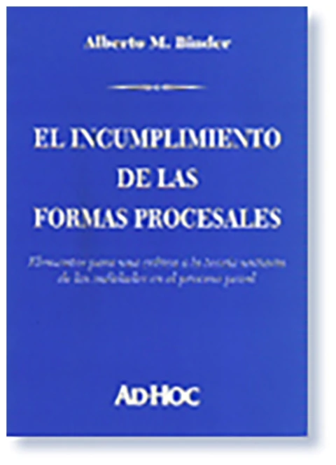El incumplimiento de las formas procesales