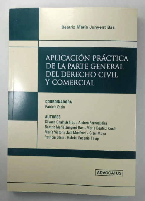 Aplicación Práctica de la Parte General del Derecho Civil y Comercial