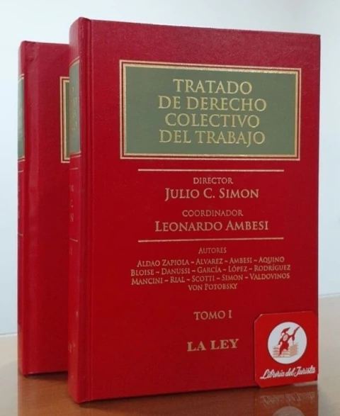 Tratado de derecho colectivo del trabajo. 2 tomos