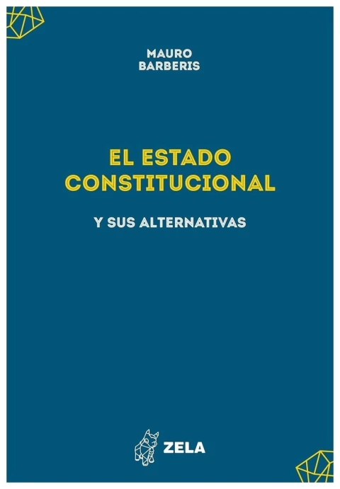 El Estado constitucional y sus alternativas