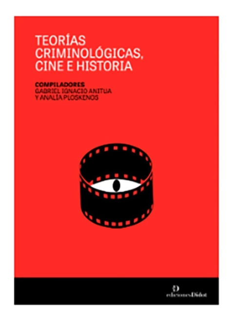 Teorías criminológicas, cine e historia