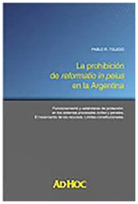 La prohibicion de reformatio in peius en la Argentina