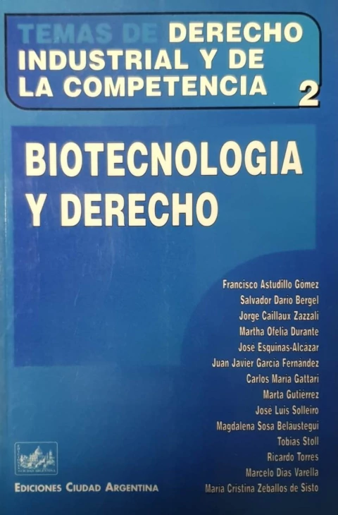 Temas de derecho industrial y de la competencia Nº 2. Biotecnologia y derecho