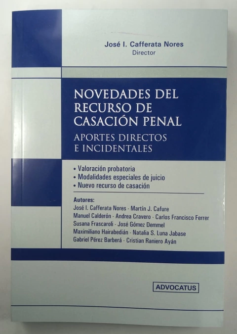 Novedades del Recurso de Casación Penal - Aportes directos e incidentales