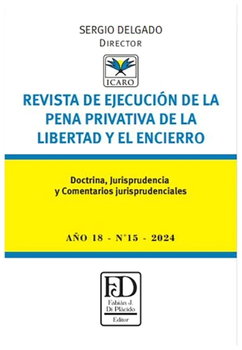 Revista de ejecución de la pena privativa de la libertad y el encierro. Año 18 - N° 15
