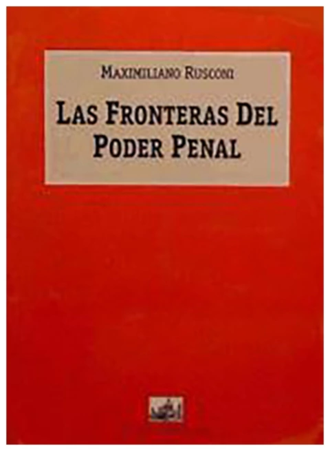 Las fronteras del poder penal