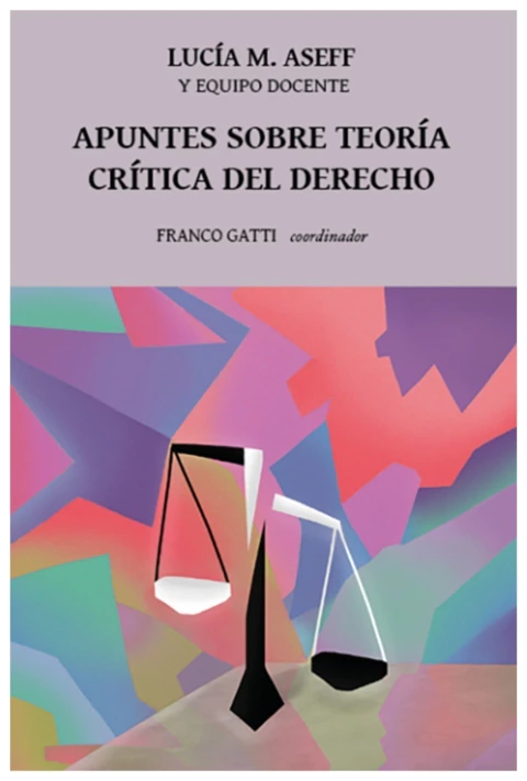 Apuntes sobre teoría crítica del derecho