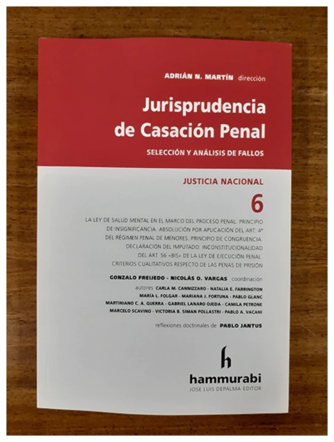Jurisprudencia de Casacion penal. Justicia Nacional. Vol 6
