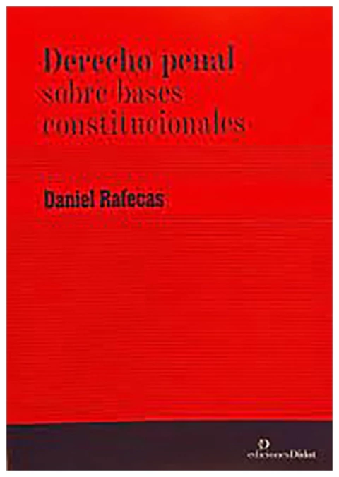 Derecho penal sobre bases constitucionales