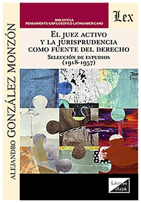 El juez activo y la jurisprudencia como fuente de derecho