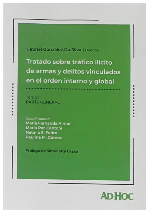 Tratado sobre trafico ilícito de armas y delitos vinculados en el orden interno y global
