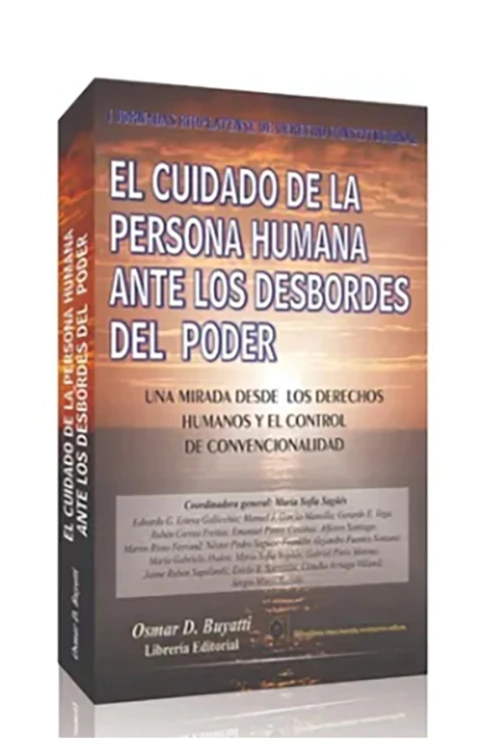 El ciudado de la persona humana ante los desbordes del poder