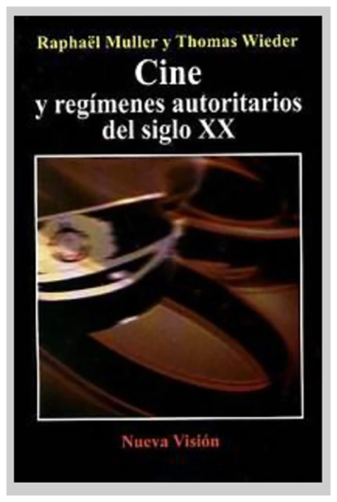 CINE y regímenes autoritarios del siglo XX