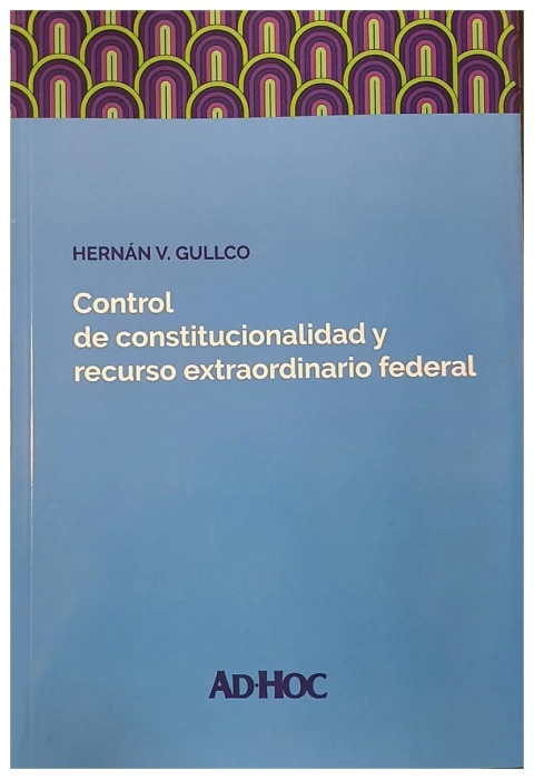 Control de constitucionalidad y recurso extraordinario