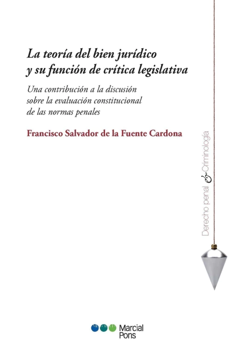 La teoría del bien jurídico y su función de crítica legislativa