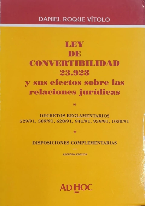 Ley de convertibilidad 23.928 y sus efectos sobre las relaciones jurídicas