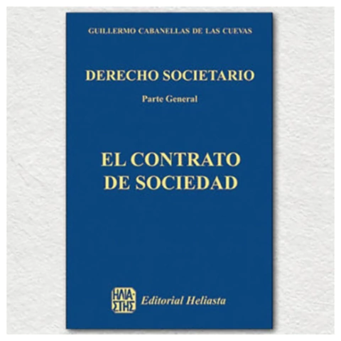 Derecho societario. Parte general. Tomo 2. El contrato de sociedad