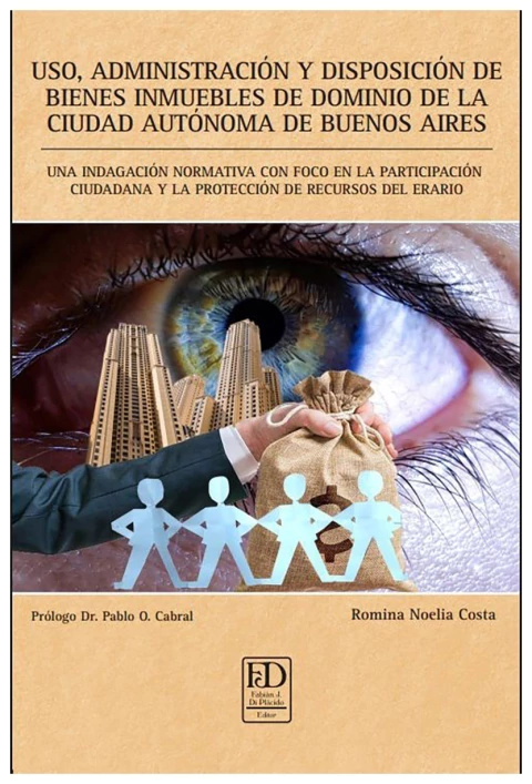 Uso, administración y disposición de bienes inmuebles de dominio de la Ciudad Autónoma de Buenos Air