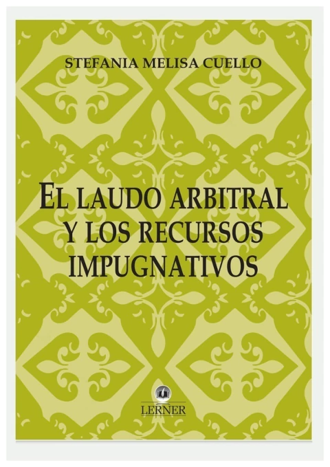 El laudo arbitral y los recursos impugnativos
