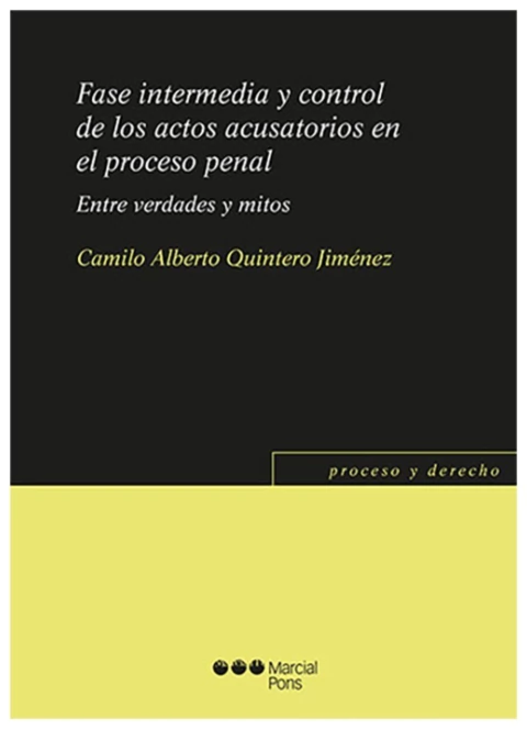 Fase intermedia y control de los actos acusatorios en el proceso penal