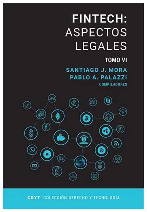 Fintech: Aspectos legales. Tomo 6