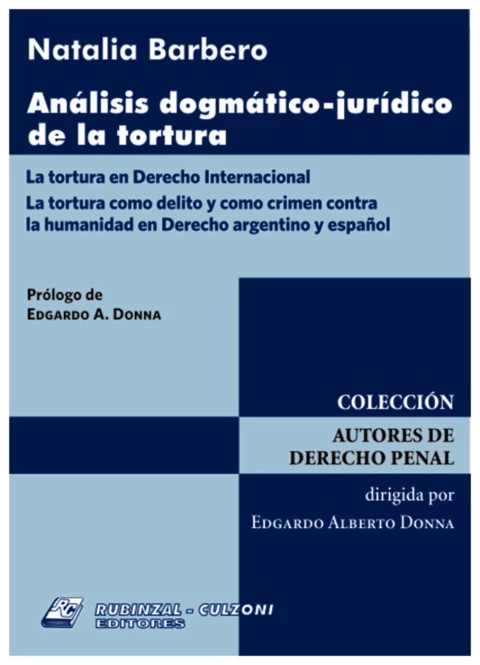 Analisis dogmatico-juridico de la tortura