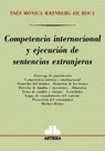 Competencia internacional y ejecucion de sentencias extranjeras