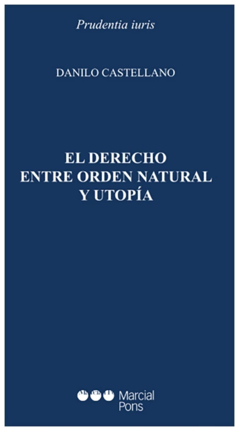El derecho entre orden natural y utopía