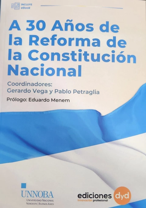 A 30 años de la reforma de la Constitucion Nacional