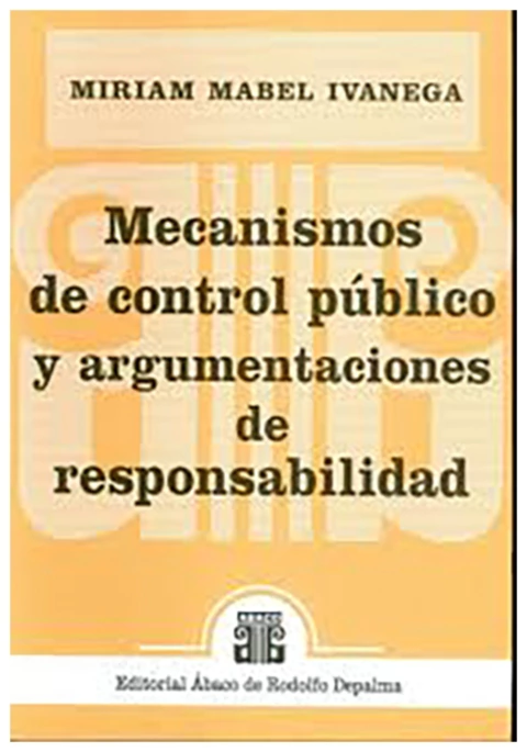 Mecanismos de control publico y argumentaciones de responsabilidad