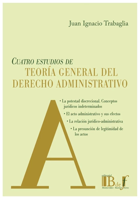 Cuatro estudios de Teoria General del Derecho administrativo