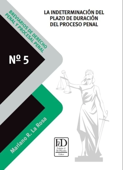 La indeterminación del plazo de duración del proceso penal