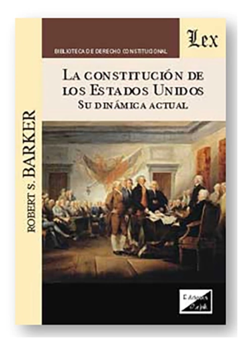La constitución de los Estados Unidos y su dinámica actual