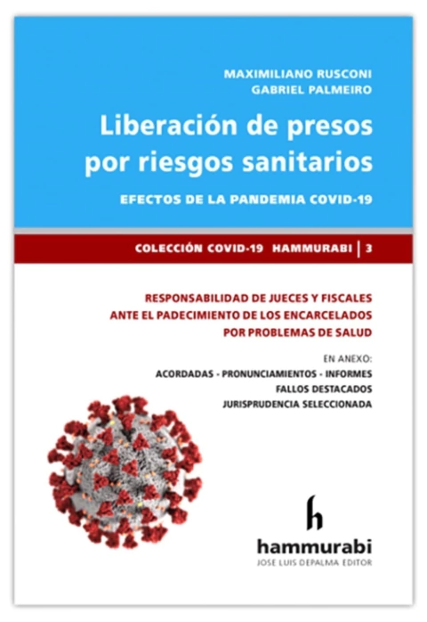 Liberacion de presos por riesgos sanitarios Efectos de la pan demia Co vid 19
