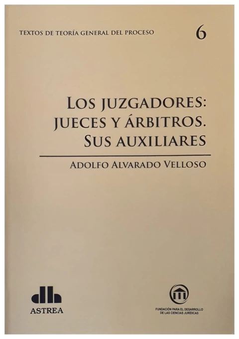 Los juzgadores: jueces y árbitros. Sus auxiliares