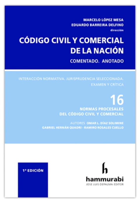 Codigo Civil y Comercial. Comentado. Tomo 16