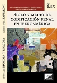 Siglo y medio de codificacion penal en Iberoamerica