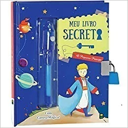 Diário Com Caneta Mágica Meu Livro Secreto O Pequeno Príncipe - Todolivro