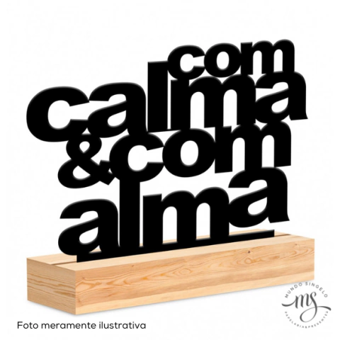 Enfeite de Mesa "Com Calma e Com Alma" - Brasfoot Presentes