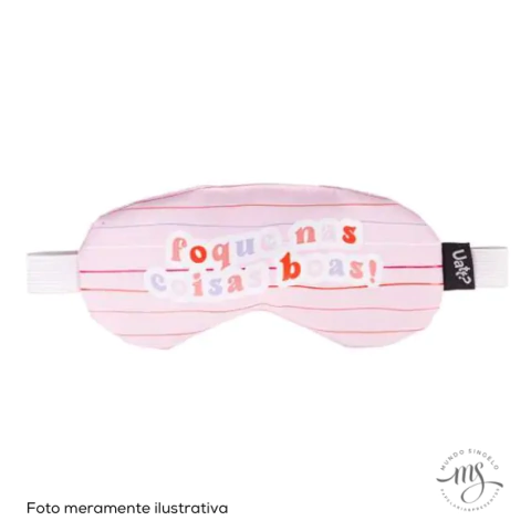 Tapa Olhos Frases Cores E Amores Coisas Boas - Uatt?